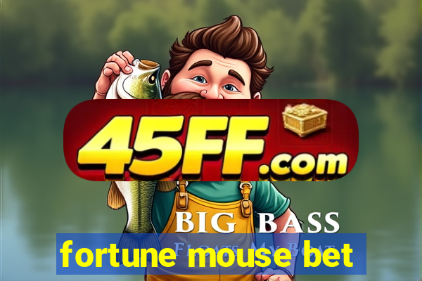 fortune mouse bet